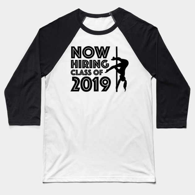 Now Hiring Class of 2019 Funny Strippers Meme